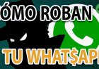 ¿PUEDEN ROBAR TU WHATSAPP Y NÚMERO DE TELÉFONO? Claro que si, te explicamos como evitarlo.